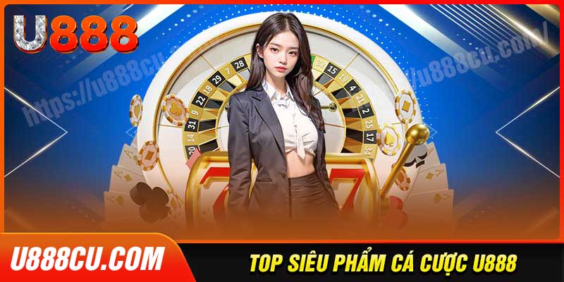 Điểm qua loạt tựa game cực phẩm có mặt tại U888 Cu