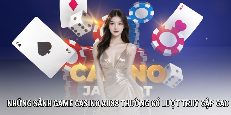 casino-au88-sanh-co-luot-truy-cap-cao