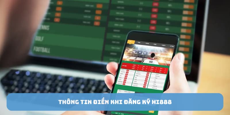 Một số thông tin cần điền khi đăng ký HI888