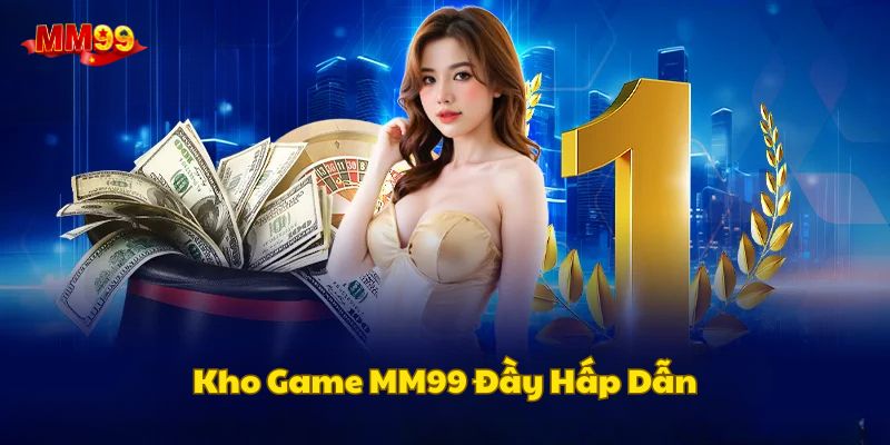 kho-game-mm99-da-dang-the-loai-game