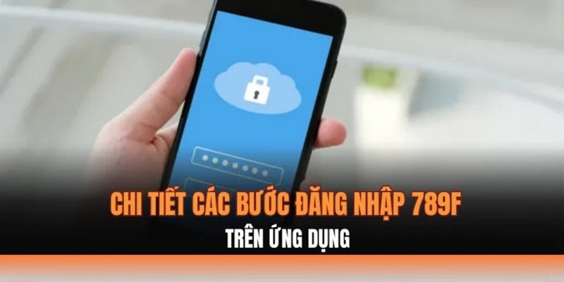 Đăng nhập 789F trên điện thoại