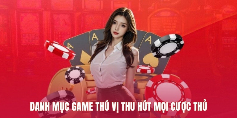 danh-muc-game-thu-vi-thu-hut-moi-cuoc-thu