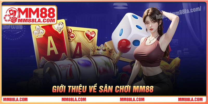 gioi-thieu-chung-ve-san-choi-mm88