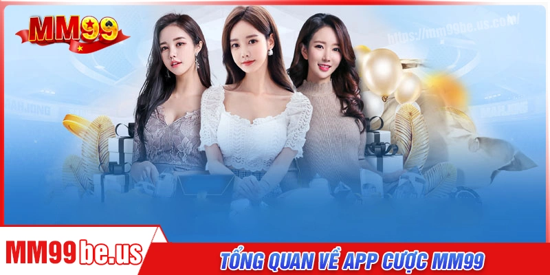 gioi-thieu-tong-quan-ve-ung-dung-mm99