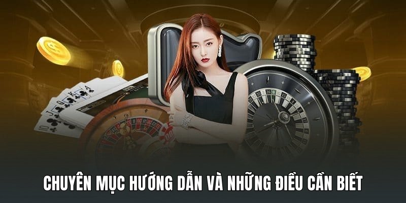 chuyen-muc-huong-dan-va-nhung-dieu-can-biet