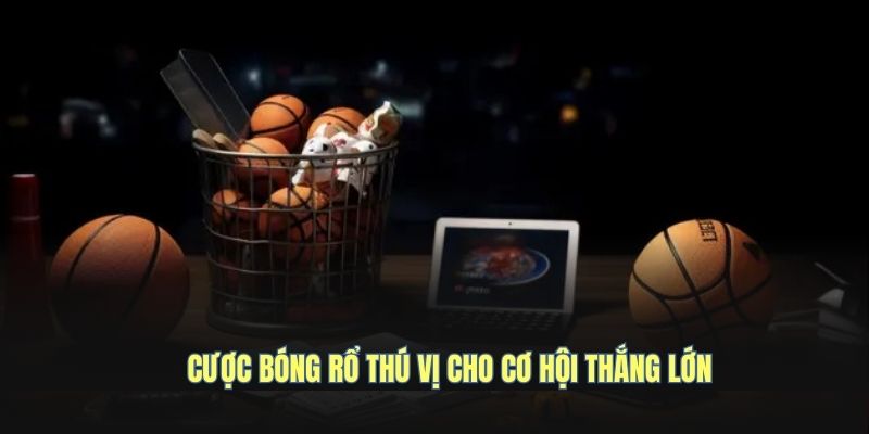 cuoc-bong-ro-thu-vi-cho-co-hoi-thang-lon