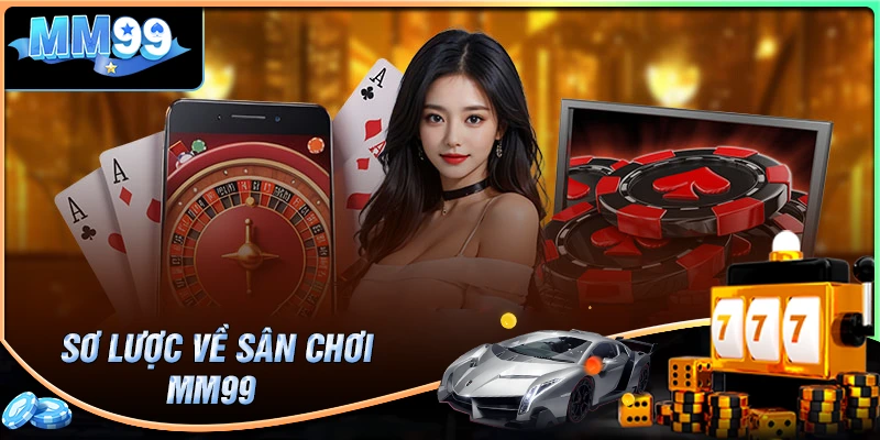 Điều gì tạo nên sức hút vượt trội của MM99 Casino?